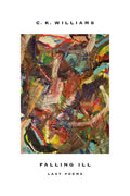 Falling Ill: Last Poems - Paperback