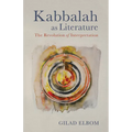 Kabbalah as Literature: The Revolution of Interpretation - Hardcover