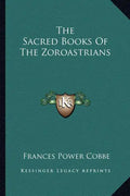 The Sacred Books of the Zoroastrians - Paperback