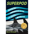 Superpod: Saving the Endangered Orcas of the Pacific Northwest - Paperback