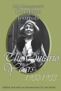 L.M. Montgomery's Complete Journals: The Ontario Years, 1930-1933 - Paperback
