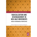 Radicalization and Disengagement in Neo-Nazi Movements: Social Psychology Perspective - Paperback