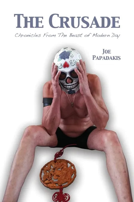 The Crusade: Chronicles From The Beast of Modern Day - Paperback
