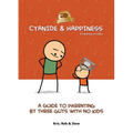 Cyanide & Happiness: A Guide to Parenting by Three Guys with No Kids: 20th Anniversary - Paperback