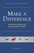 Make a Difference: In the Lives of Those You Love, Live With, and Lead - Paperback