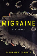Migraine: A History - Paperback