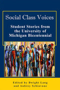 Social Class Voices: Student Stories from the University of Michigan Bicentennial - Paperback