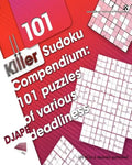 Killer Sudoku Compendium: 101 puzzles of various deadliness - Paperback