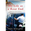 My Life As A Rear End, Memoirs of a Train Conductor - Paperback