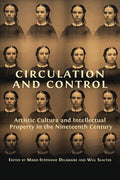 Circulation and Control: Artistic Culture and Intellectual Property in the Nineteenth Century - Paperback