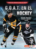G.O.A.T. En El Hockey (Hockey's G.O.A.T.): Wayne Gretzky, Sidney Crosby Y Más - Paperback