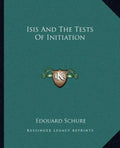 Isis and the Tests of Initiation - Paperback