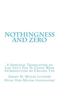 Nothingness and Zero: A Spiritual Translation of Lao Tzu's Tao Te Ching With Introduction by Chuang Tzu - Paperback