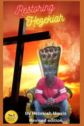 Restoring Hezekiah: An Autobiography - Paperback