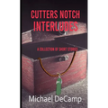 Cutters Notch Interludes - Paperback