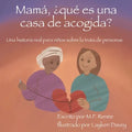 Mamá, ¿qué es una casa de acogida?: Una historia real para niños sobre la trata de personas - Paperback