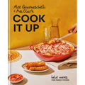 Cook It Up: Bold Moves for Family Foods: A Cookbook - Hardcover