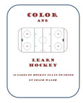 Color and Learn Hockey: A Hockey Coloring Book for Kids - Paperback