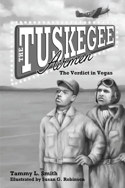 The Tuskegee Airmen: The Verdict in Vegas - Paperback