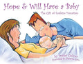 Hope & Will Have a Baby: The Gift of Embryo Donation - Paperback