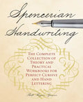 Spencerian Handwriting: The Complete Collection of Theory and Practical Workbooks for Perfect Cursive and Hand Lettering - Paperback