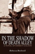 In the Shadow of Death Alley: A Novel of Emmett Dalton - Paperback
