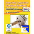 Interpreting Compression Transducer Waveforms: (Including Comp-Peek-Transducer Probe) - Paperback