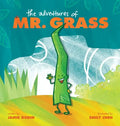 The Adventures of Mr. Grass - Hardcover