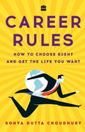 Career Rules: How to Choose Right and Get the Life You Want - Paperback