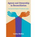 Agency and Ownership in Reconciliation: Youth and the Practice of Transitional Justice - Paperback