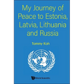 My Journey of Peace to Estonia, Latvia, Lithuania and Russia - Paperback