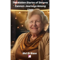 The Hidden Diaries of Dolores Cannon: Journeys Among Lives - Paperback