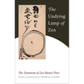 The Undying Lamp of Zen: The Testament of Zen Master Torei - Paperback