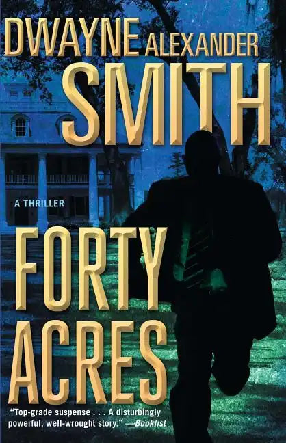 Forty Acres: A Thriller - Paperback