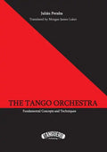 The Tango Orchestra: Fundamental Concepts and Techniques - Paperback