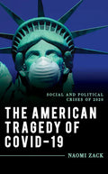 The American Tragedy of COVID-19: Social and Political Crises of 2020 - Hardcover