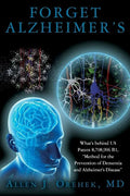 Forget Alzheimer's: What's behind US Patent 8,708,906 B1, "Method for the Prevention of Dementia and Alzheimer's Disease" - Paperback