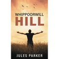Whippoorwill Hill - Paperback