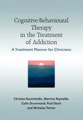 Cognitive-Behavioural Therapy in the Treatment of Addiction: A Treatment Planner for Clinicians - Paperback