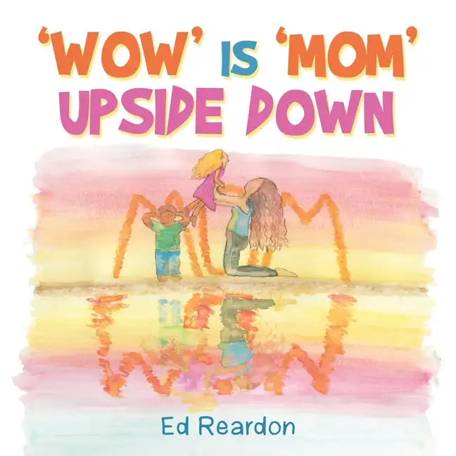 'Wow' Is 'Mom' Upside Down - Paperback