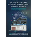 Digital Health Care outside of Traditional Clinical Settings - Paperback