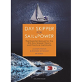 Day Skipper for Sail and Power: The Essential Manual for the Rya Day Skipper Theory and Practical Certificate - Hardcover