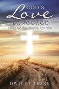 God's Love Language: Why Do Bad Things Happen to Good People - Paperback
