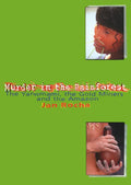 Murder in the Rainforest: The Yanomami, the Gold Miners and the Amazon - Paperback