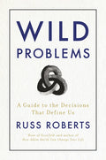 Wild Problems: A Guide to the Decisions That Define Us - Hardcover