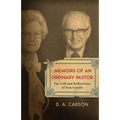 Memoirs of an Ordinary Pastor: The Life and Reflections of Tom Carson - Paperback