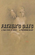 Father's Days: A True Story of Incest - Paperback