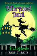 Bittersweet Deceit (Book 2): Merry and Moody Witch Cozy Mysteries - Paperback