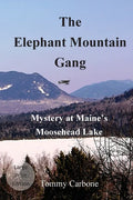 The Elephant Mountain Gang - Mystery at Maine's Moosehead Lake (Large Print) - Paperback