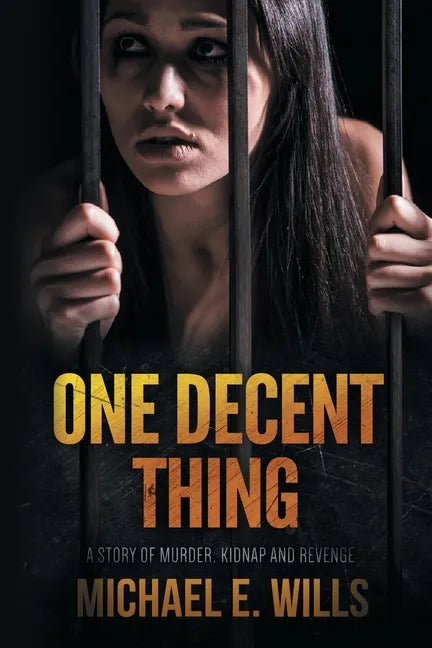 One Decent Thing: A Story of Kidnap, Intrigue and Murder - Paperback